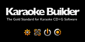 Karaoke Builder - The Gold Standard for Karaoke CD+G Software
